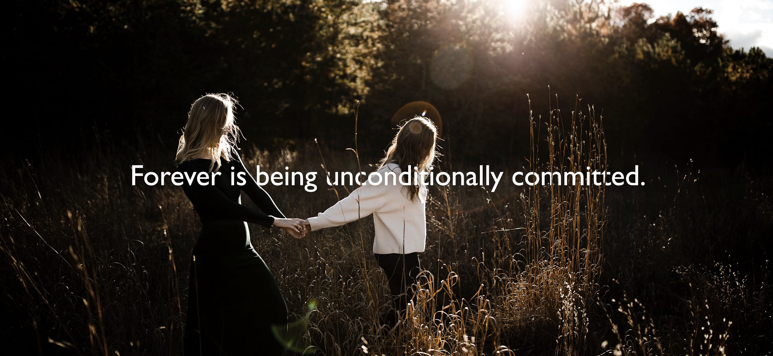 Forever is being unconditionally committed.  